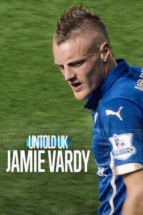 Untold UK: Jamie Vardy (2026)