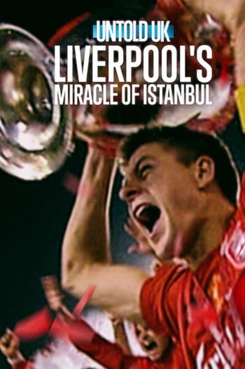 Untold UK: Liverpool's Miracle of Istanbul (2026)