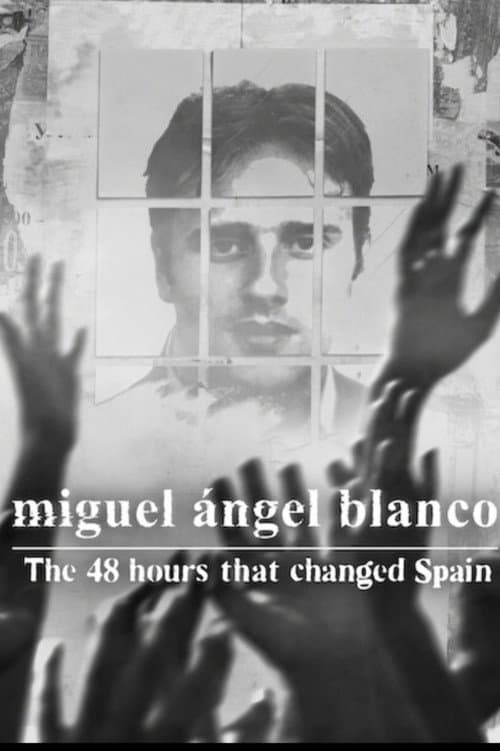 Miguel Ángel Blanco: Las 48 horas que lo cambiaron todo (2026)